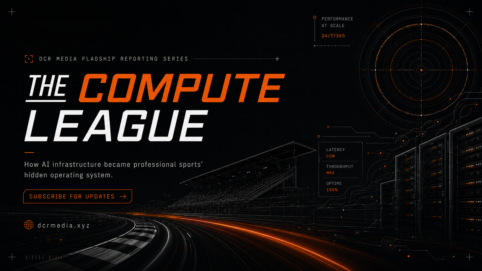 The Compute League, a DCR Media flagship reporting series about how AI infrastructure became professional sports&rsquo; hidden operating system.