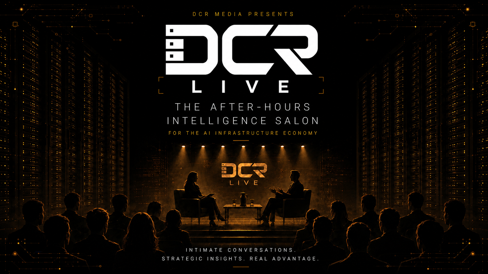 DCR Media presents DCR Live — the after-hours intelligence salon for the AI infrastructure economy. Intimate conversations. Strategic insights. Real advantage.